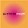Gord Downie Coke Machine Glow (CD) Album