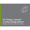 Matthew Frederick Vikas 101 Things I Learned in Urban Design (Copertina rigida)