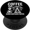 Funny German Shorthaired Pointer And Cof Caffè E Puntatore Tedesco A Capelli Corti PopSockets PopGrip Adesivo