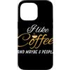 Funny Coffee Equipment & Coffee Lover Gi Custodia per iPhone 14 Pro Max Divertente Mi piace il caffè e forse 3 persone I caffè