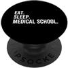 Fraxoweb Mangiare Dormire Scuola di Medicina Divertente Medico Stud PopSockets PopGrip Adesivo
