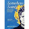 Mary Lea Carroll Somehow Saints (Tascabile)