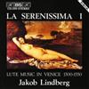 Various Compose La Serenissima - Lute Music in Venice 1500 - 1550 (Lindber (CD)