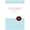 Benjamin F. Bullock Practical Farming for the South (Tascabile)