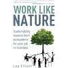 Lea Elliott Work Like Nature (Tascabile)