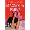Jessa Hastings Magnolia Parks (Tascabile) Magnolia Parks Universe