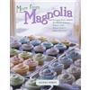 Allysa Torey More From Magnolia: Recipes from the World Famou (Copertina rigida)