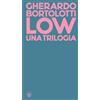 Tic Edizioni Low. Una trilogia: Tecniche di basso livello-Senza paragone-Quando arrivarono gli alieni