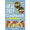 Mary Gaskins Healthy Meal Prep Cookbook for Beginners (Tascabile)