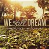 WE STILL DREAM Something to Smile About (Vinyl LP)