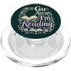 Go Away I'm Reading - Cute Bookish Readi Go Away I'm Reading Funny Bookworm Book Club Reader PopSockets PopGrip per MagSafe