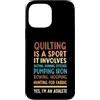 Quilting Lover Funny Quilter Sports Gift Custodia per iPhone 13 Pro Max Quilter Quilting Amante Uncinetto Cucito Quilting è uno sport