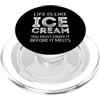 Funny And Sarcastic Sayings Life is like Ice cream you must enjoy it before it melts PopSockets PopGrip per MagSafe