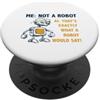 Whyitsme Design Divertente AI non un Robot Computer Humor Design PopSockets PopGrip Adesivo