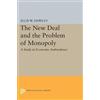 Ellis W. Hawley The New Deal and the Problem of Monopoly (Tascabile)