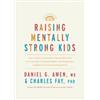 Daniel G. Amen Raising Mentally Strong Kids (Copertina rigida)