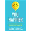 Dr. Daniel G. Amen You, Happier (Copertina rigida)