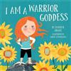 Jennifer Adams I Am a Warrior Goddess (Libro di cartone) I Am a Warrior Goddess