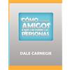 Dale Carnegie Como ganar amigos y influir sobre las personas (Tascabile)