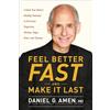 Dr. Daniel G. Amen Feel Better Fast And Make It Last (Tascabile)