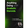 Bright Press Anything Doing With Anabolic Steroids: Smarter Made Simpler