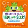 Walker Books Ltd. Monsters Play... Hide-and-Seek!: A lift-the-flap Halloween board book from the World of Gustavo, perfect for babies and toddlers
