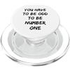Mimiamb Line You have to be odd to be number one citazione PopSockets PopGrip per MagSafe