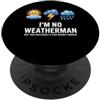 Tornado Costume Twisters Shirt Meteorolo Non sono un meteorologo ma puoi aspettarti qualche centimetro stasera PopSockets PopGrip Adesivo