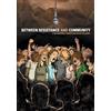Microcosm Publishing Various Artists -Between Resistance & Community (DVD) Ben Holtzman Joe Carroll
