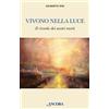 Vivono nella luce