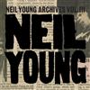 Neil Young Archives Vol. III (CD) Box Set