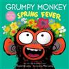 Suzanne Lang Max Lang Grumpy Monkey Spring Fever (Copertina rigida)