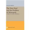 Ellis W. Hawley The New Deal and the Problem of Monopoly (Copertina rigida)