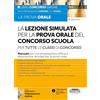 Edizioni Giuridiche Simone La lezione simulata per la prova orale del concorso scuola per tutte le classi di concorso. Con espansione e videolezioni online
