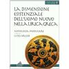 Loffredo La dimensione esistenziale dell'uomo nuovo nella lirica greca. Percorsi didattici della lirica greca. Per il Liceo classico