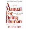 Simon + Schuster UK A Manual for Being Human: THE SUNDAY TIMES BESTSELLER