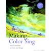 GMC - Watson-Guptill Making Color Sing, 25th Anniversary Edit: Practical Lessons in Color and Design