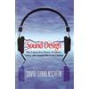Michael Wiese Productions Sound Design: The Expressive Power of Music, Voice, and Sound Effects in Cinema