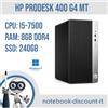 HP Pc Desktop HP ProDesk 400 G4 MT Cpu i5-7500 8Gb RAM 240Gb SSD W11P GRADO B