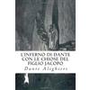 CreateSpace Independent Publishing Platf L'Inferno di Dante Alighieri con le chiose del figlio Jacopo