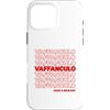 Italy & Co Custodia per iPhone 16 Pro Max Vaffanculo, buona giornata