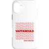 Italy & Co Custodia per iPhone 16 Plus Vaffanculo, buona giornata