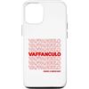 Italy & Co Custodia per iPhone 12/12 Pro Vaffanculo, buona giornata