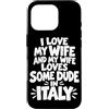 Some Dude Abroad Humor Custodia per iPhone 16 Pro Amo mia moglie e mia moglie ama un tizio in Italia