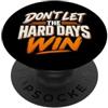 80s Spirit Motivational Art Don't Let The Hard Days Vincere Retro 80s Motivation PopSockets PopGrip Adesivo