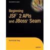 Kent Ka Iok Tong Beginning JSF™ 2 APIs and JBoss® Seam (Tascabile)