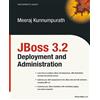 Meeraj Kunnumpurath JBoss 3.2 Deployment and Administration (Tascabile)