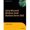 Jonathan Hassell Using Microsoft Windows Small Business Server 2003 (Tascabile)
