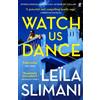 Leïla Slimani Watch Us Dance (Tascabile)