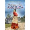 Scott O'Dell My Name Is Not Angelica (Tascabile)